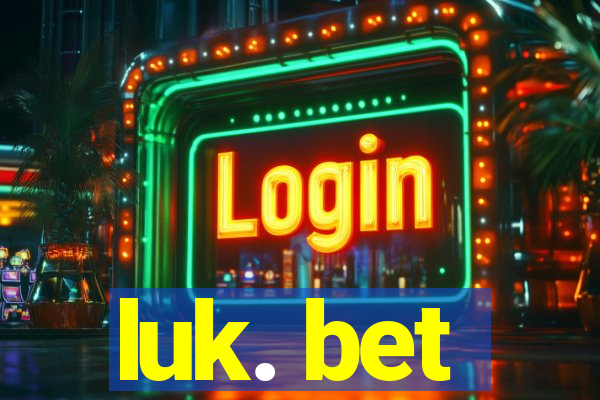 luk. bet