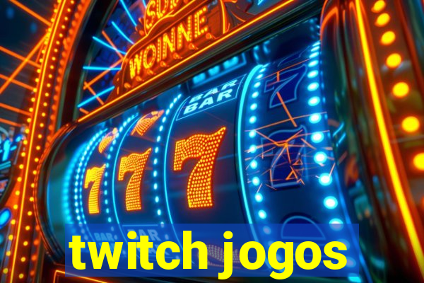 twitch jogos