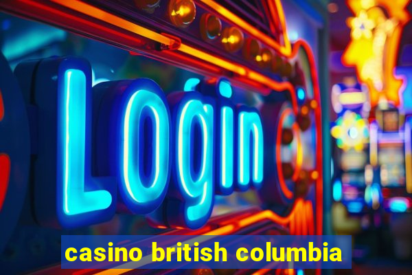 casino british columbia