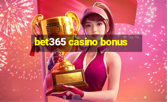 bet365 casino bonus