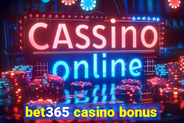 bet365 casino bonus