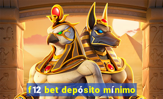 f12 bet depósito mínimo