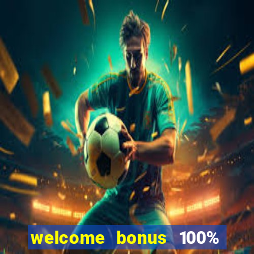 welcome bonus 100% slot malaysia