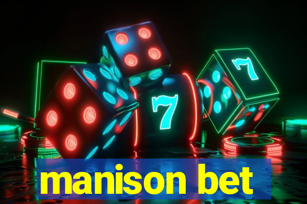 manison bet