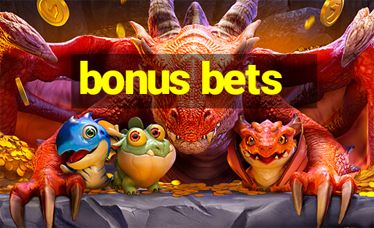 bonus bets