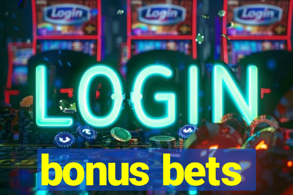 bonus bets