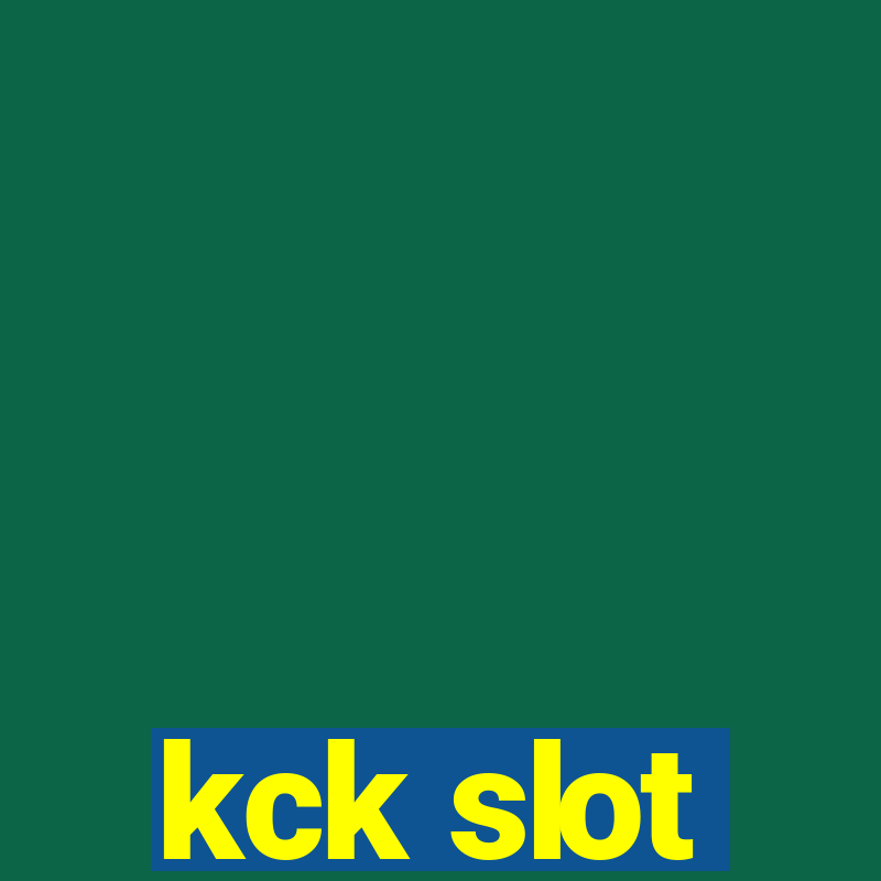 kck slot