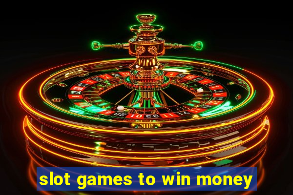 slot games to win money