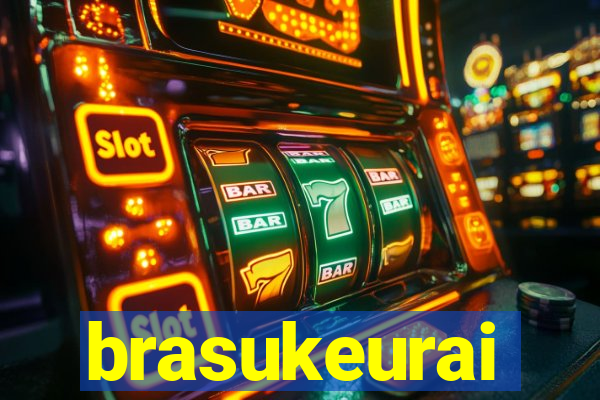 brasukeurai