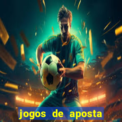 jogos de aposta para ganhar dinheiro