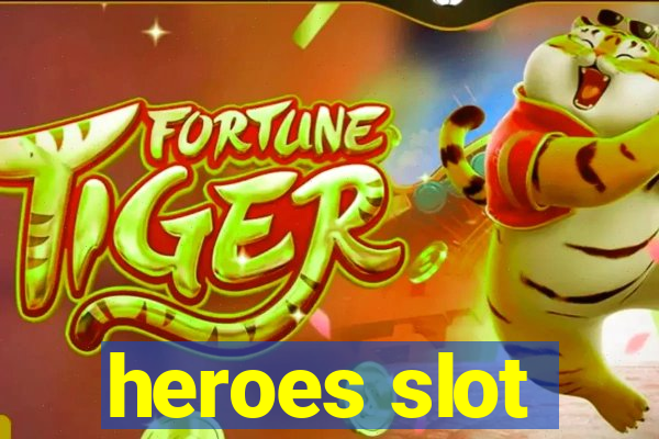 heroes slot