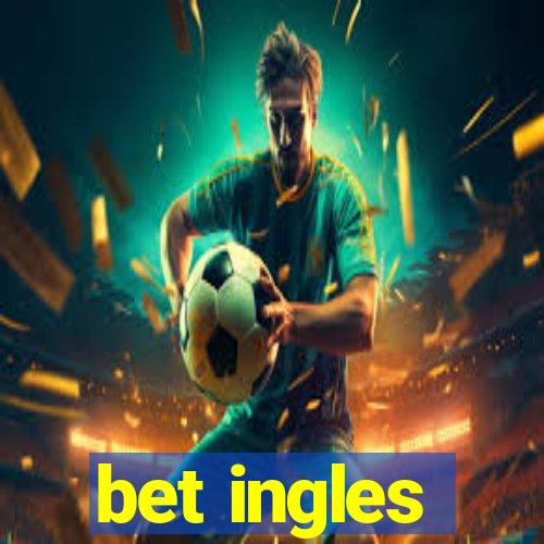 bet ingles