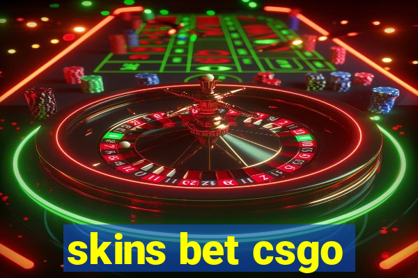 skins bet csgo