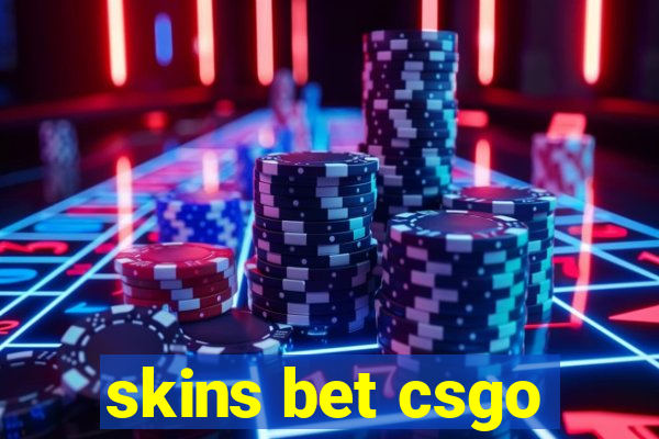 skins bet csgo