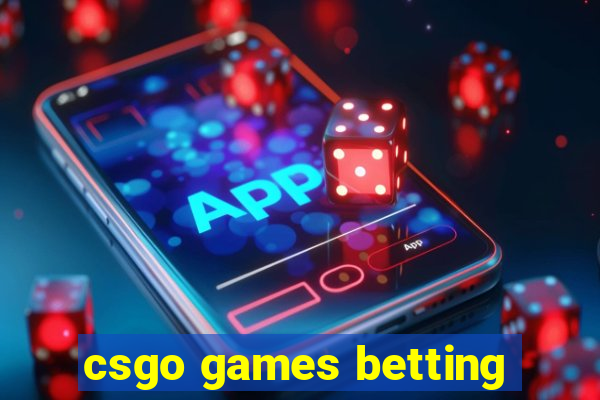 csgo games betting