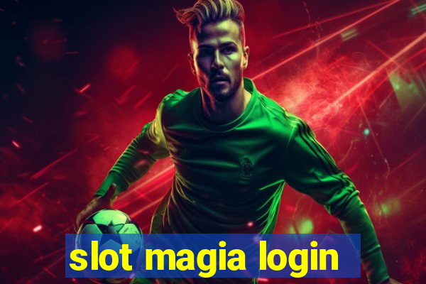 slot magia login