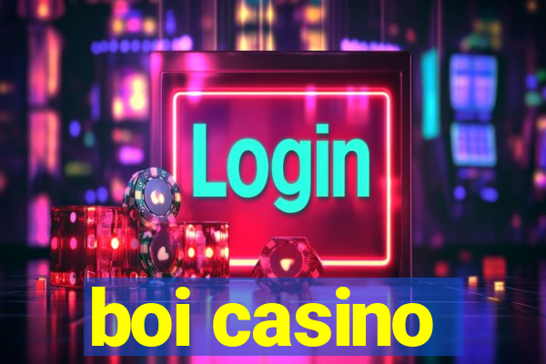 boi casino