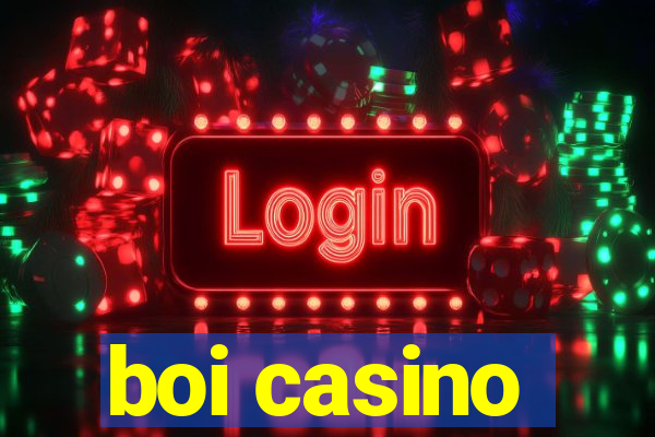 boi casino