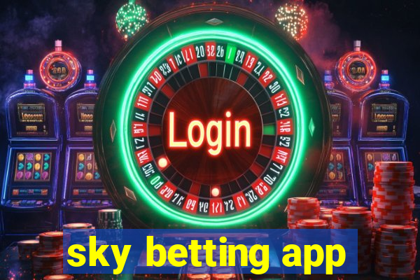 sky betting app