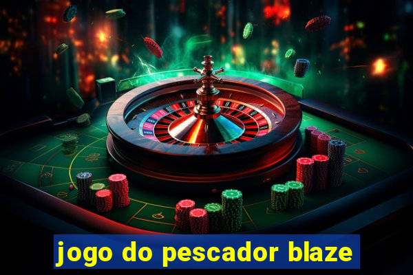 jogo do pescador blaze