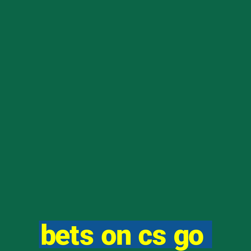 bets on cs go