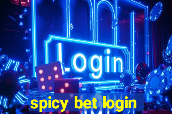 spicy bet login