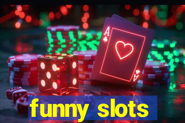 funny slots