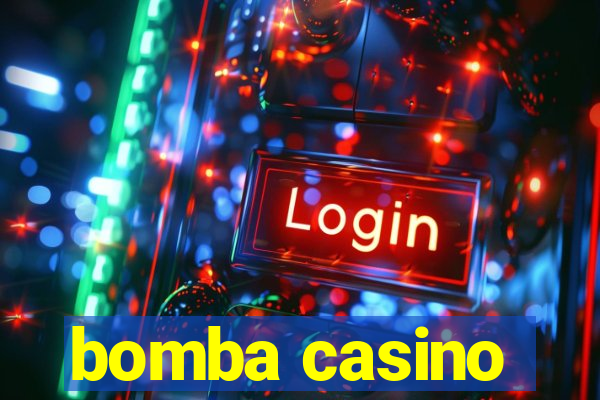 bomba casino