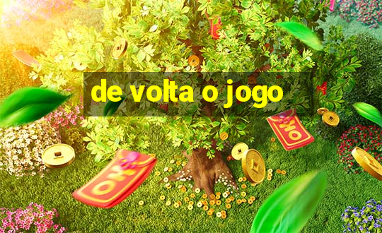 de volta o jogo