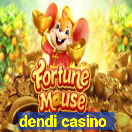 dendi casino