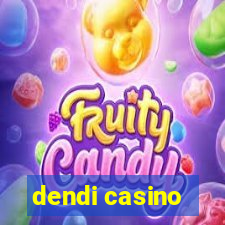 dendi casino