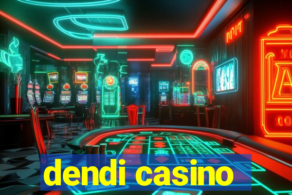 dendi casino