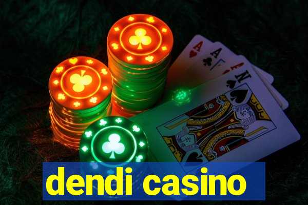 dendi casino