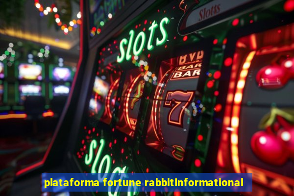 plataforma fortune rabbitInformational