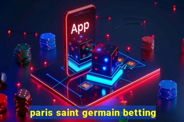 paris saint germain betting