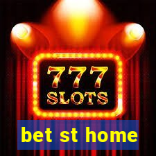 bet st home