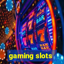 gaming slots