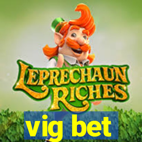 vig bet