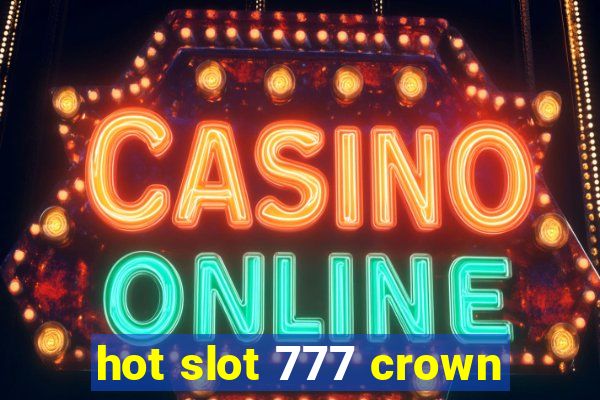 hot slot 777 crown