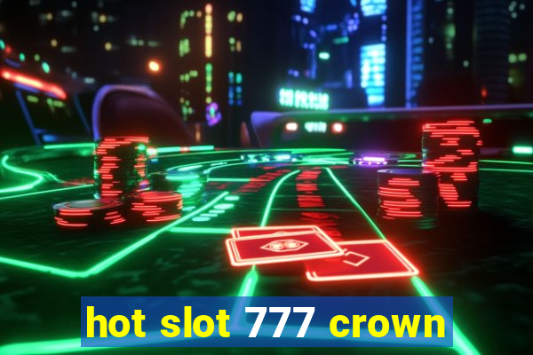 hot slot 777 crown