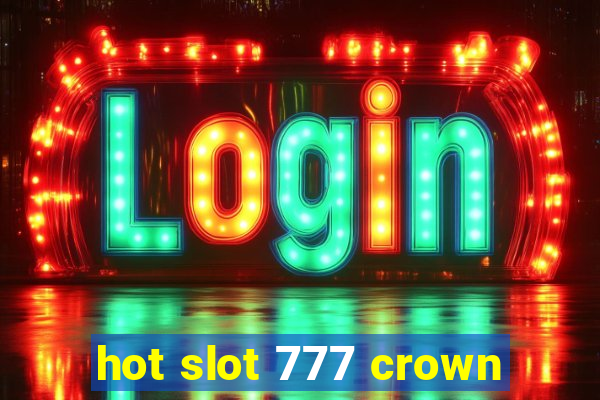 hot slot 777 crown