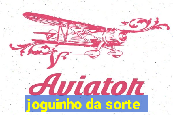 joguinho da sorte