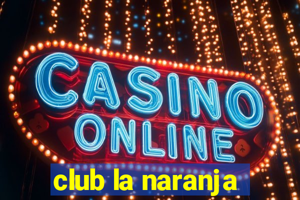 club la naranja