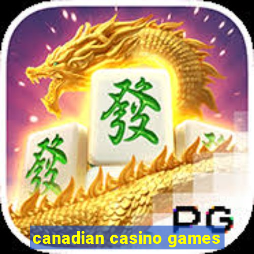 canadian casino games