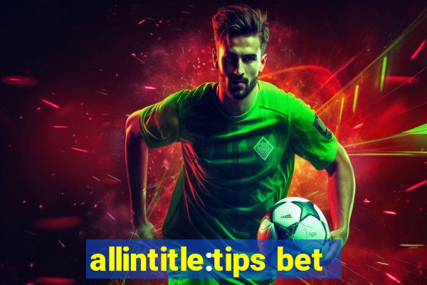 allintitle:tips bet