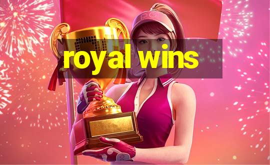 royal wins