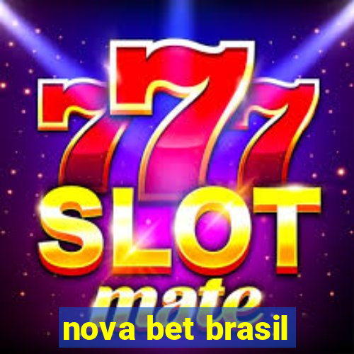 nova bet brasil