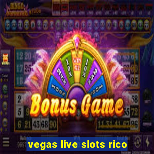 vegas live slots rico