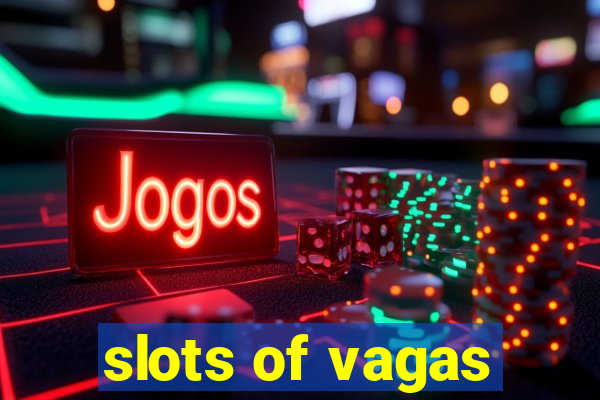 slots of vagas