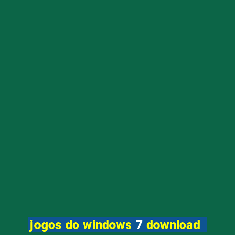 jogos do windows 7 download